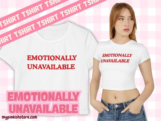 Emotionally Unavailable Women's Baby Tee, Cute Graphic T-Shirt, Fun Casual Top, Gift for Friends, Trendy Summer Wear